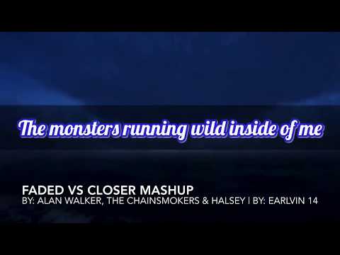 Faded VS Closer Mashup with lyrics