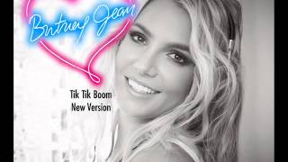 Britney Spears - Tik Tik Boom (New Version)