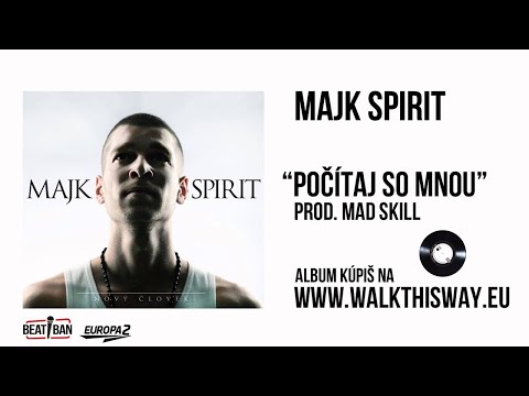 Majk Spirit - Počítaj so mnou (prod. MAD SKILL)