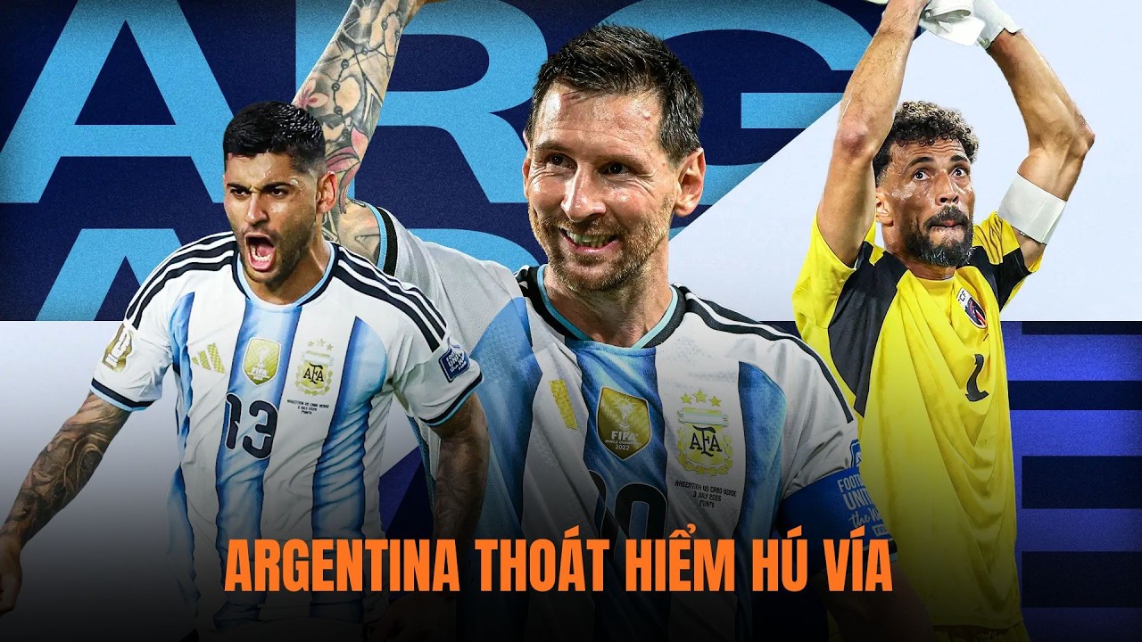 Argentina vất vả hạ 'hiện tượng' Cape Verde 3-2 sau 120 phút kịch tính | World Cup 2026