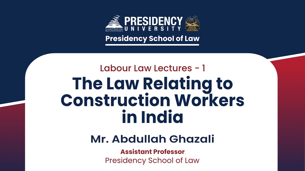 The Law Relating to Construction Workers in India