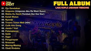 Download lagu FULL ALBUM - Dangdut Koplo Pargoy Jaranan - Ojo Gendakan, Umpomo, Waktu Ku Kecil, Tresno Tekan Mati mp3 Download lagu FULL ALBUM - Dangdut Koplo Pargoy Jaranan - Ojo Gendakan, Umpomo, Waktu Ku Kecil, Tresno Tekan Mati mp3