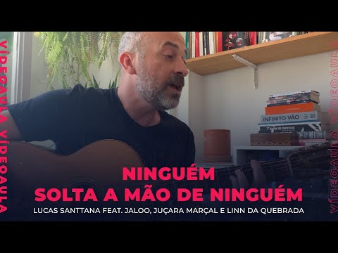 Lucas Santtana - Ninguém Solta a Mão de Ninguém [VÍDEOAULA]