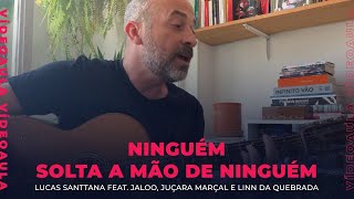 Lucas Santtana - Ninguém Solta a Mão de Ninguém [VÍDEOAULA]