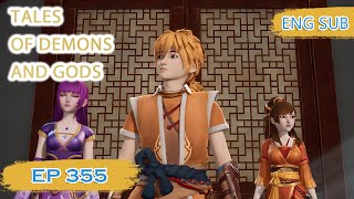 Download lagu ENG SUB | Tales of Demons and Gods [EP355] english mp3
