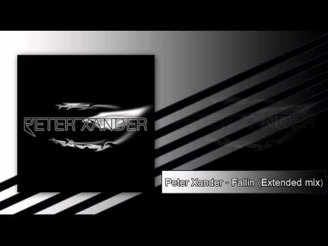Peter Xander - Fallin (Extended mix)