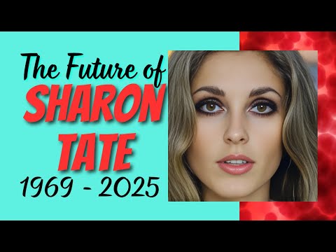 The Future of SHARON TATE: 1969 to 2025 and Imagining What Could Have Been 