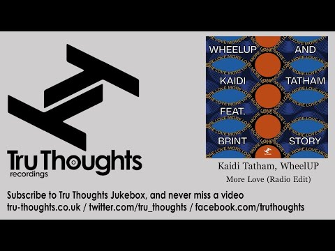 Kaidi Tatham, WheelUP - More Love - Radio Edit - feat. Brint Story