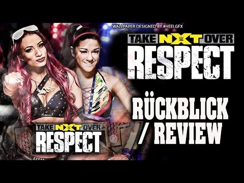 WWE NXT TakeOver: RESPECT 2015 RÜCKBLICK / REVIEW
