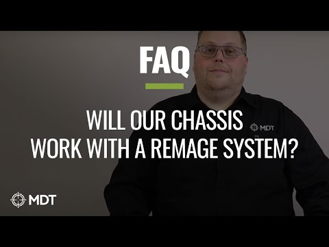 MDT FAQ - Will Our Chassis Work With A Remage System?