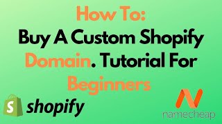 How To Buy A Domain Name For Shopify From Namecheap And How To Connect Your Domain To Shopify