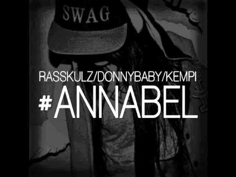 RASSKULZ -- #ANNABEL FT. KEMPI & DONNY BABY + DOWNLOAD LINK!