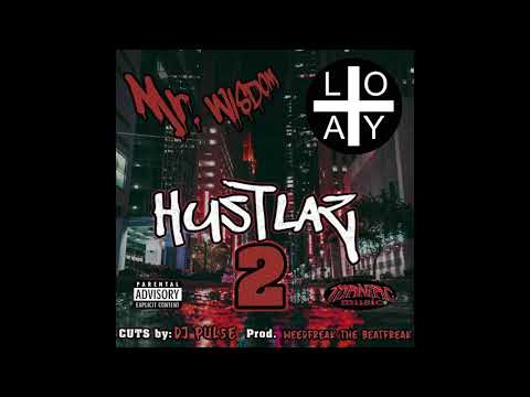 Mr. Wisdom Ft. Loyal. - “Hustlaz 2”