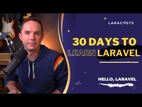 30 Days to Learn Laravel, Ep 01 - Hello, Laravel