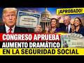 🚨 INESPERADO ANUNCIO del Congreso: El Gran Aumento del Seguro Social que Millones Estaban Esperando!