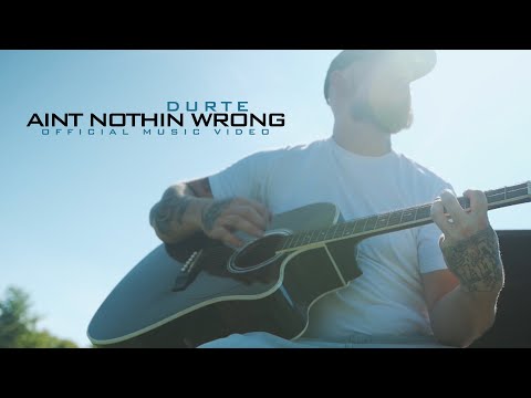 DurtE - Ain't Nothin Wrong (Official Music Video)