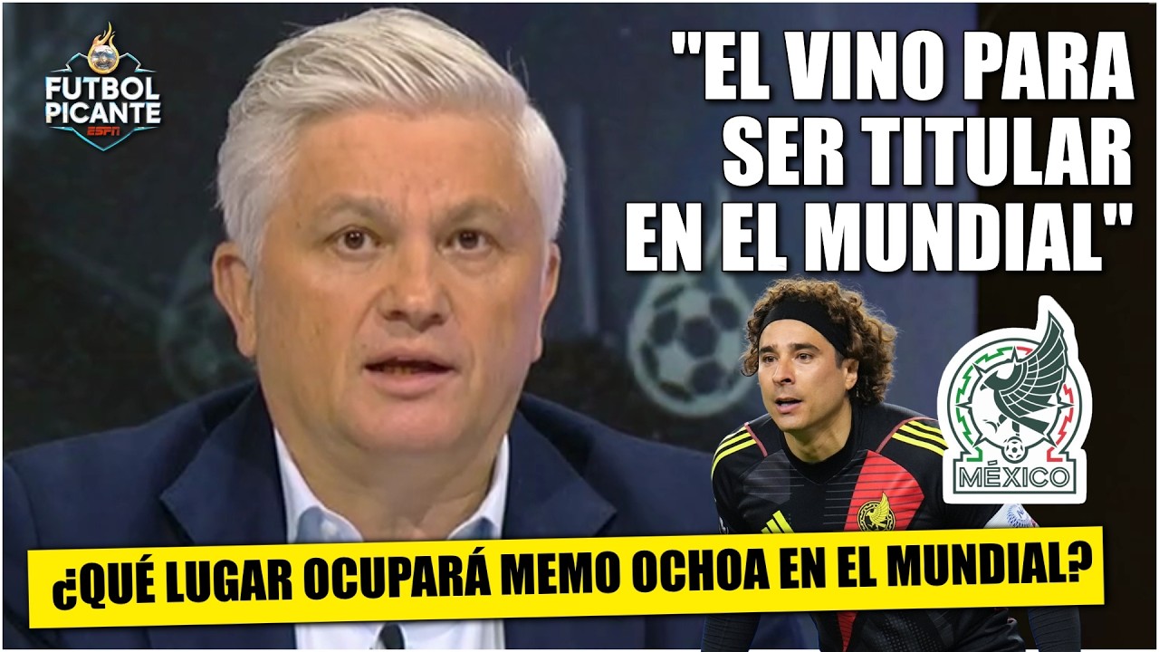 SUTCLIFFE: MEMO OCHOA vino a SER TITULAR de la seleccion mexicana en el MUNDIAL | Futbol Picante