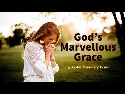 God’s Marvellous Grace