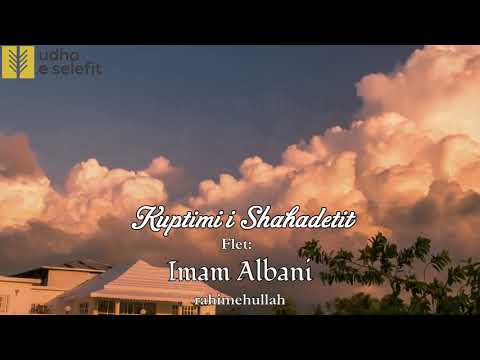 Kuptimi i Shahadetit flet: Imam Albani Allahu e mëshiroftë.