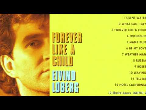 Eivind Løberg Forever Like A Child (Norwegian AOR Westcoast)