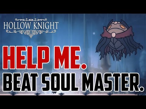 Hollow Knight : How to Beat Soul Master Boss Fight