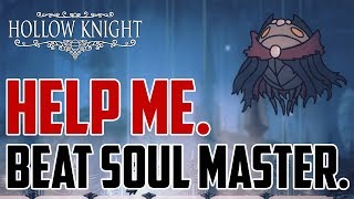 Hollow Knight : How to Beat Soul Master Boss Fight