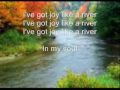 I've got Peace Like a River with lyrics