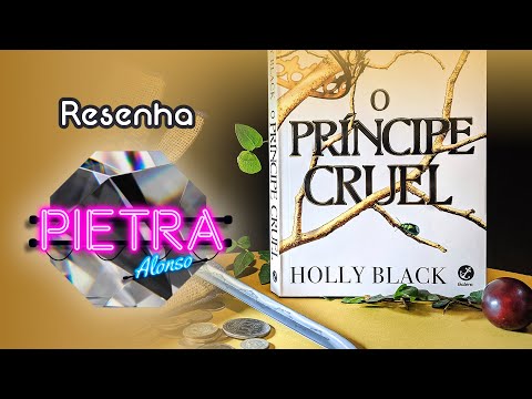 O Prncipe Encantado que  CRUEL! O Prncipe Cruel - Holly Black