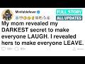 My mom revealed my DARKEST secret to make everyone LAUGH. [FULL STORY]
