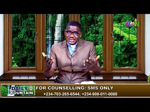 DAILY FOUNTAIN DEVOTIONAL OF MARCH 7, 2022 - THE REV. CANON FELIX NWAFILI