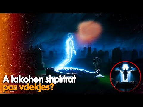 A takohen shpirtrat e te vdekurve pas vdekjes?  A bisedojne ato?