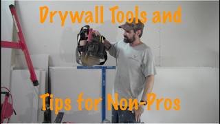 Drywall Tools and Tips for Non Professionals