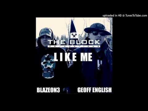 BLAZEON3 x GEOFF ENGLISH - LIKE ME