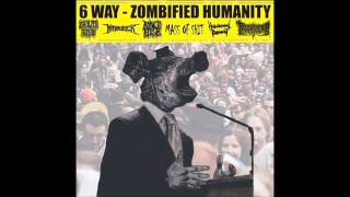 6 WAY - Zombified Humanity (2012) [FULL ALBUM]