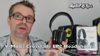 Video thumbnail for V-Moda Crossfade LP2 Headphones by Digital DJ Tips