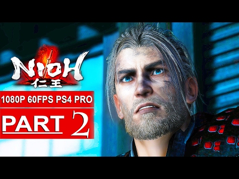 NIOH Gameplay Walkthrough Part 2 [1080p HD 60FPS PS4 PRO] - No Commentary