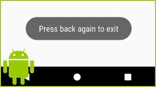 Press Back Again to Exit - Android Studio Tutorial