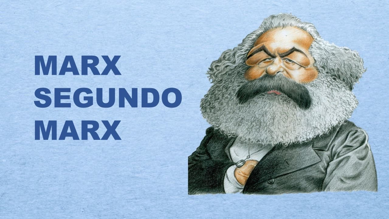 MARX SEGUNDO MARX: Materialismo histórico, Mais-valia, Alienação, Comunismo