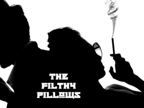 The Filthy Pillows: The Stickup