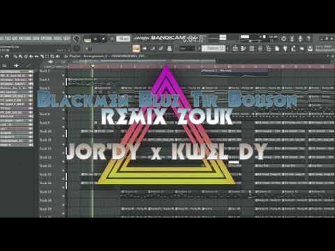 Blackmen_Bluz_Tir_Bouson [Remix Zouk 2020 Fl Studio] (KWEL_DY x JOR'DY)