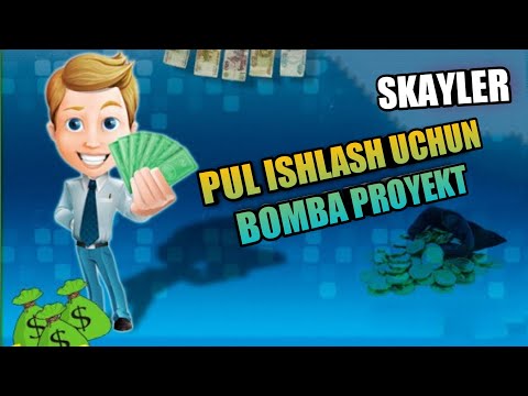 Skayler Bomba pul ishlash 2020