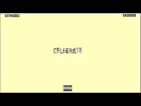 Oz the Oddz - Celebrate (Prod. SADDIEBOI)