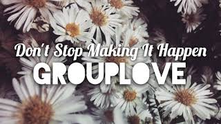 Grouplove - Don&#39;t Stop Making It Happen [Español|Inglés]