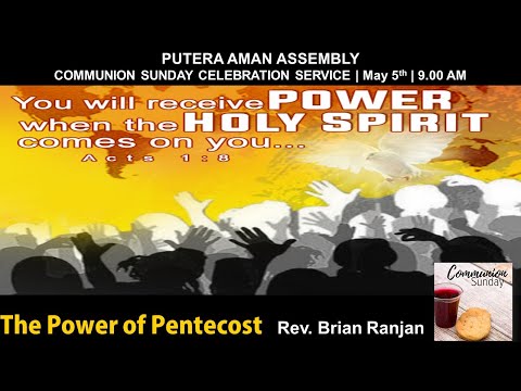 The Power of Pentecost | Rev. Brian Ranjan | 5 May 2024