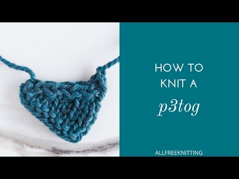 How To Knit The Purl Three Together Decrease P3tog