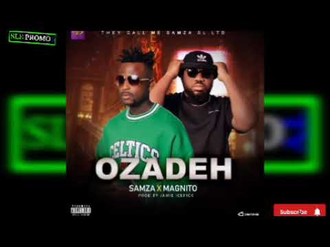 OZADEH-Samza ft Magnito {Official Audio 2025 Recent Sierra Leone 🇸🇱 Music}(2)