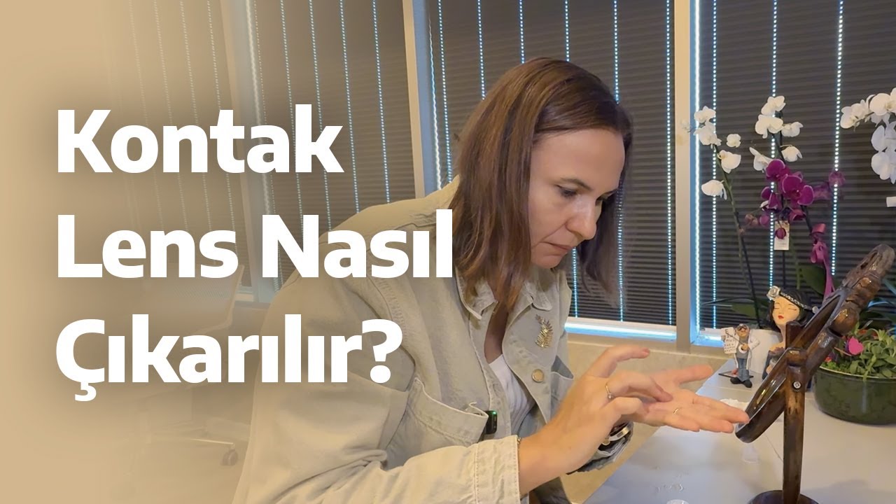 Kontakt Lensimiz Çıkarırken Neler Dikkat Etmeliyiz?