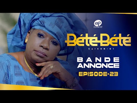 BÉTÉ BÉTÉ - Saison 1 - Episode 23 : Bande Annonce