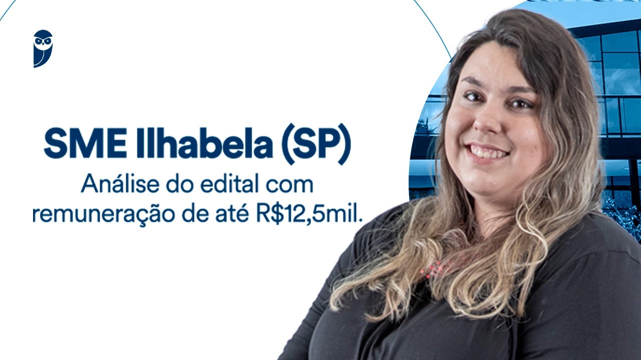 Concurso SME Ilhabela SP: Análise do edital com remuneração de até R$12,5mil