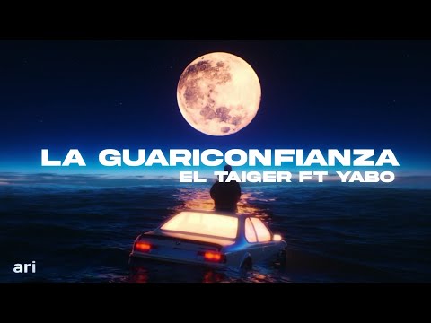 EL TAIGER FT. YABO - LA GUARICONFIANZA (17,000 SUBS)
